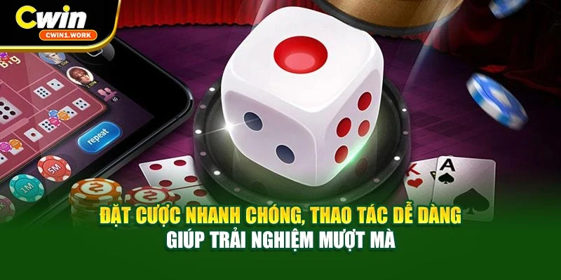 Đặt cược nhanh chóng, thao tác dễ dàng giúp trải nghiệm mượt mà