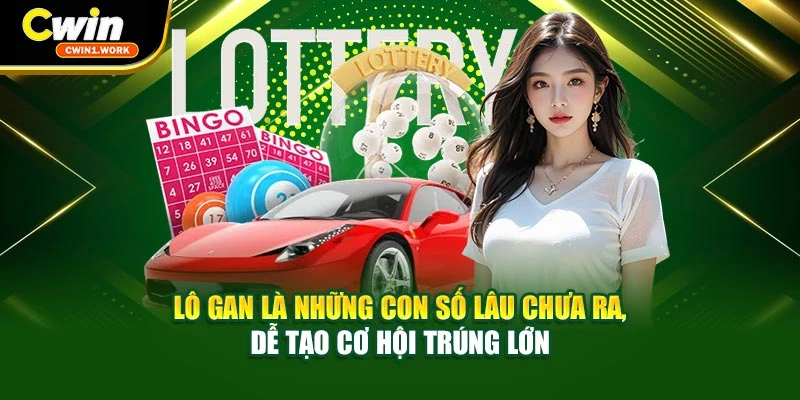 Lô gan là những con số lâu chưa ra, dễ tạo cơ hội trúng lớn