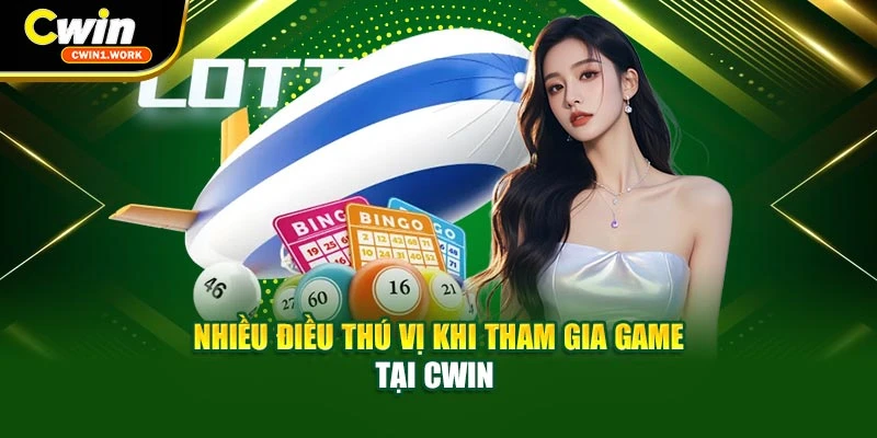 Nhiều điều thú vị khi tham gia game tại CWIN