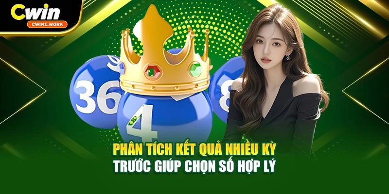 Phân tích kết quả nhiều kỳ trước giúp chọn số hợp lý