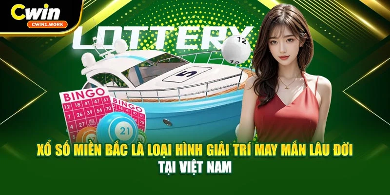 Xổ số miền Bắc là loại hình giải trí may mắn lâu đời tại Việt Nam